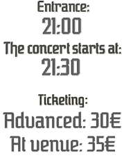 Apertura de Puertas: 21.00 horas :: Inicio del Festival: 21.30 horas :: Precio de las entradas: 30€ Anticipada - 35€ Taquilla